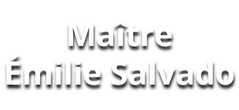 Maître EMILIE SALVADO